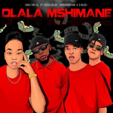 Dlala Mshimane ft. Exceed DeeJay, HarrisDontcare & D-Blaze | Boomplay Music