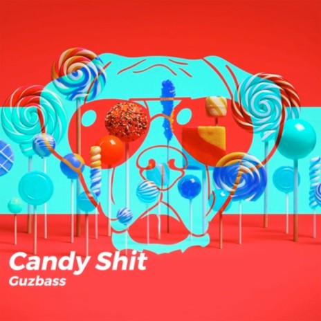 Candy Shit | Boomplay Music