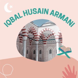 IQBAL HUSAIN ARMANI Naat's