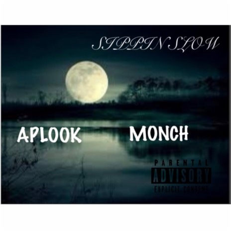 Sippin Slow2014 ft. MONCH | Boomplay Music