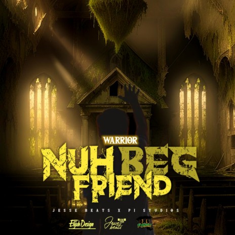 Nuh Beg Friend ft. Warrior | Boomplay Music