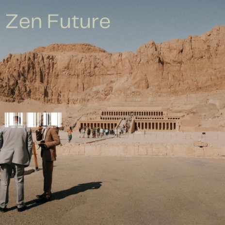 Zen Future | Boomplay Music