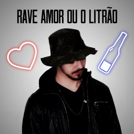 Rave Amor Ou O Litrão | Boomplay Music