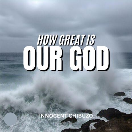 How Great Is Our God | Boomplay Music