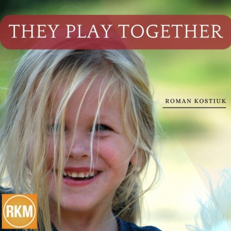 They PLay Together | Boomplay Music