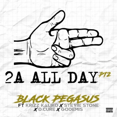 2A ALL DAY Pt. 2 ft. Krizz Kaliko, Stevie Stone, Godemis & D.Cure | Boomplay Music