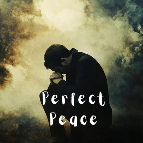 Perfect Peace | Boomplay Music