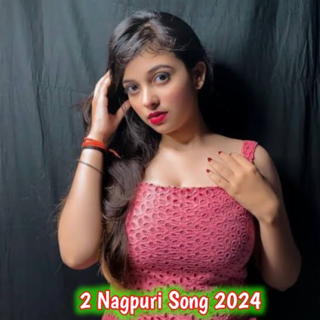 2 Nagpuri Song 2024