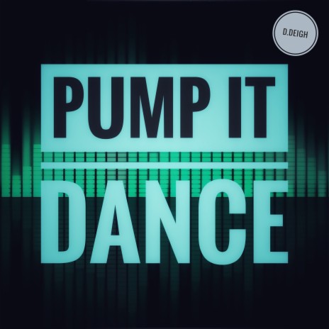 Pump It Dance | Boomplay Music