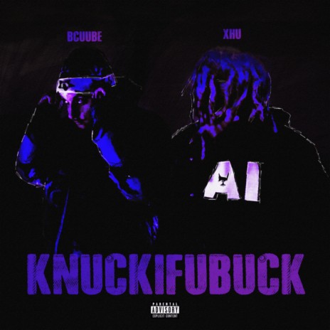 Knuckifubuck ft. Xhulooo | Boomplay Music