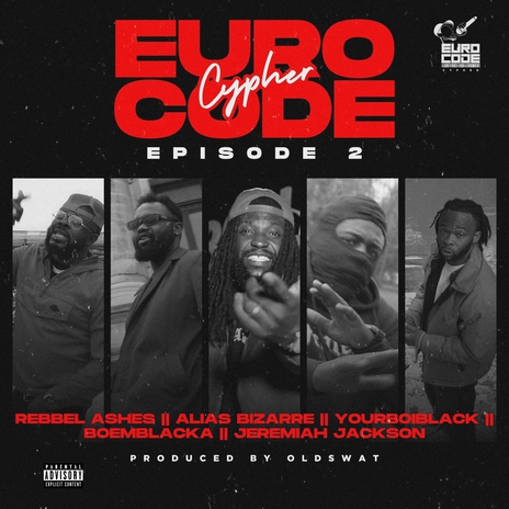 Euro Code Cypher (Episode 2) ft. YourboiBlack, Jeremiah Jackson, Alias Bizarre & BoemBlacka | Boomplay Music