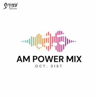 AM Power Mix Oct. 31st