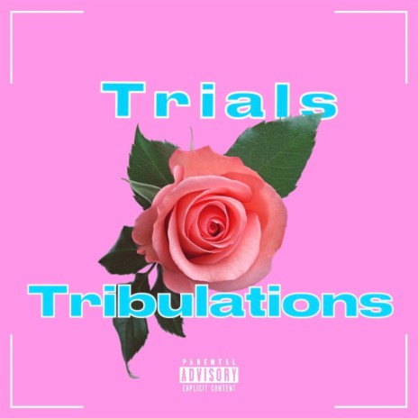 Trials & Tribulations ft. Tiyanna Lashae | Boomplay Music