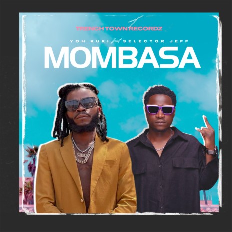 Mombasa ft. Selecta Jeff | Boomplay Music