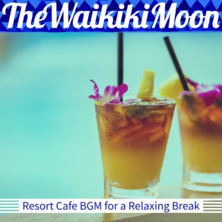 Resort Cafe BGM for a Relaxing Break