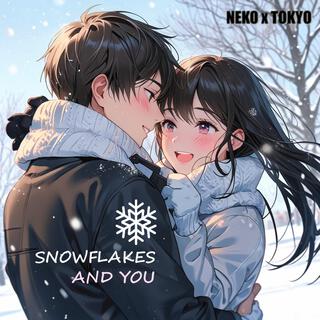 Snowflakes and You