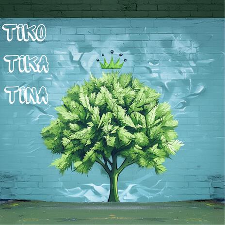 Tiko Tika Tina | Boomplay Music