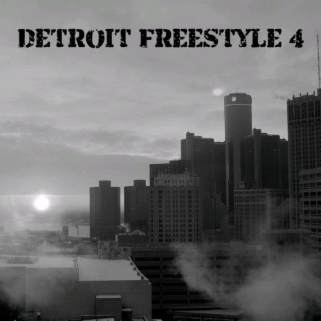 Detroit Freestyle 4 | Boomplay Music