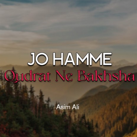 Jo Hamme Qudrat Ne Bakhsha | Boomplay Music