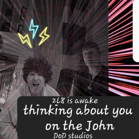 Thinking about you on the john | Boomplay Music