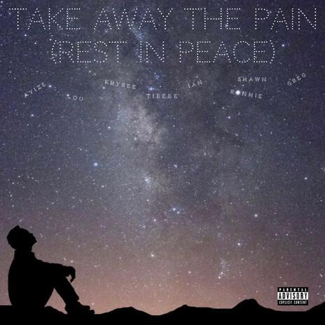 Take Away The Pain (Rest In Peace) ft. Dazz | Boomplay Music