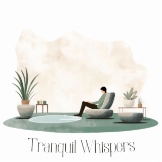 Tranquil Whispers