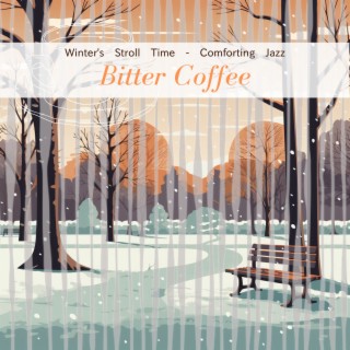 Winter's Stroll Time - Comforting Jazz