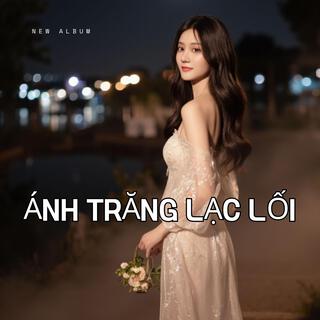 Ánh Trăng Lạc Lối lyrics | Boomplay Music