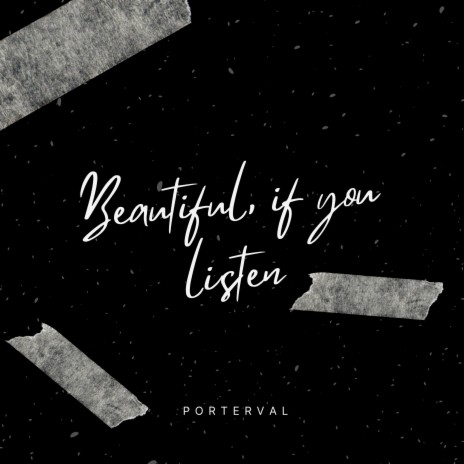 Beautiful, If You Listen | Boomplay Music
