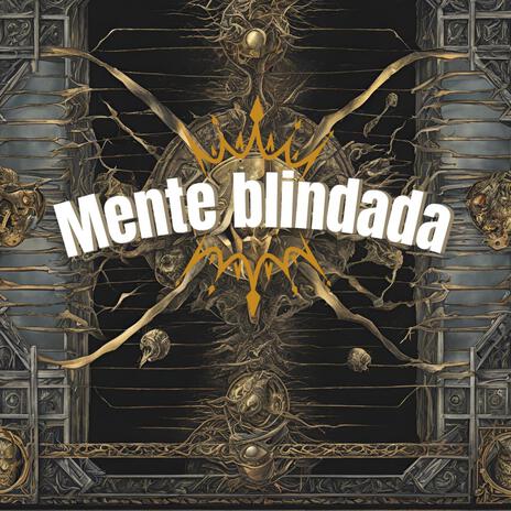 MENTE BLINDADA | Boomplay Music