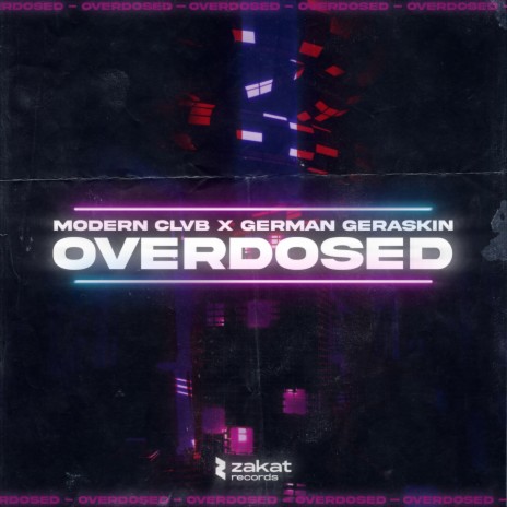 Overdosed ft. German Geraskin | Boomplay Music