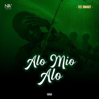 Alo Mio Alo lyrics | Boomplay Music