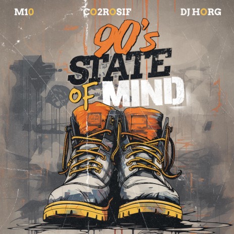 90's State of Mind ft. Co2rosif & DJ Horg | Boomplay Music