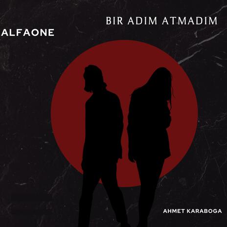 Bir Adım Atmadım | Boomplay Music