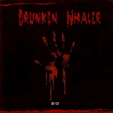 Drunken Whaler ft. S!D | Boomplay Music