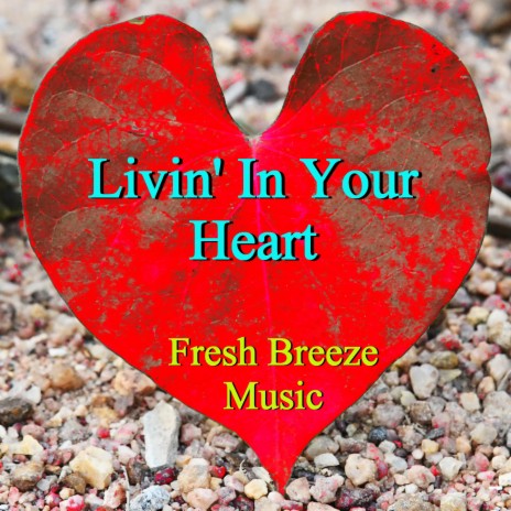 LIVIN' IN YOUR HEART | Boomplay Music
