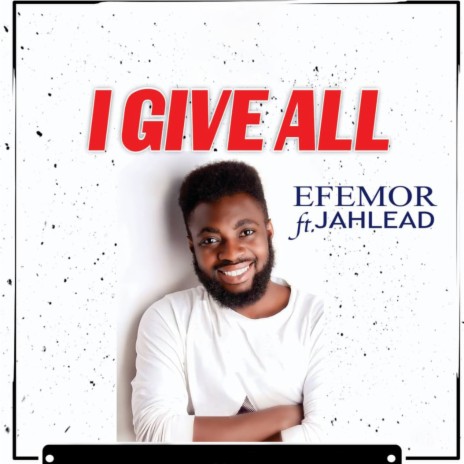 I Give All ft. Jahlead | Boomplay Music