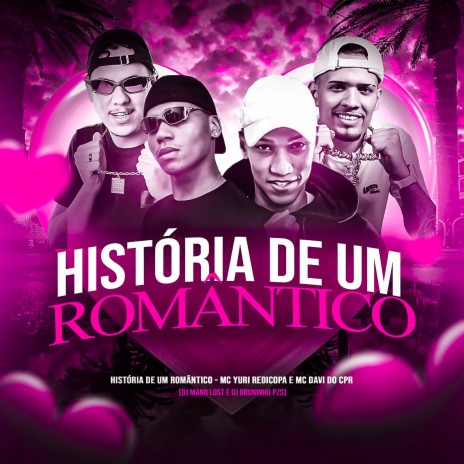 Historia de um Romântico (feat. MC Davi CPR) | Boomplay Music