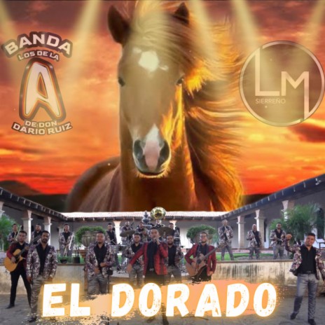 El Dorado (En vivo) ft. sierreño LM | Boomplay Music