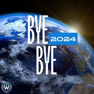 Bye Bye 2024