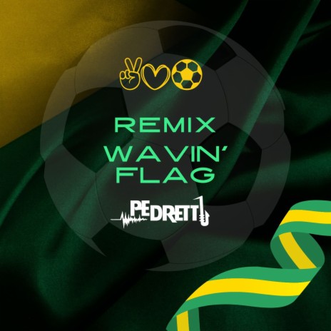 Wavin' Flag (Radio Edit) | Boomplay Music