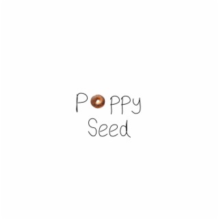 Poppy Seed lyrics | Boomplay Music