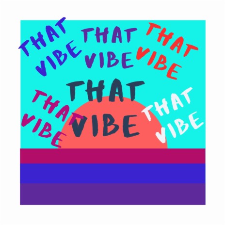 That Vibe | Boomplay Music