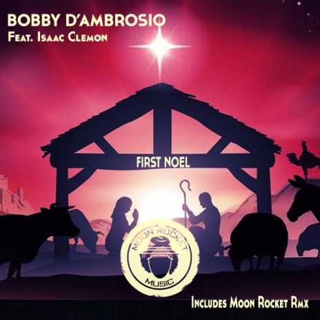 First Noel (Moon Rocket Christmas Remix Radio Edit)