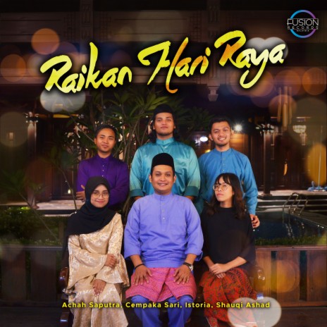 Raikan Hari Raya ft. Istoria, Cempaka Sari & Shauqi Ashad | Boomplay Music