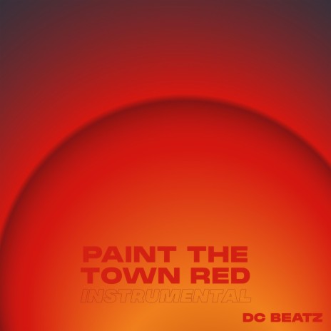 Paint The Town Red (Instrumental)