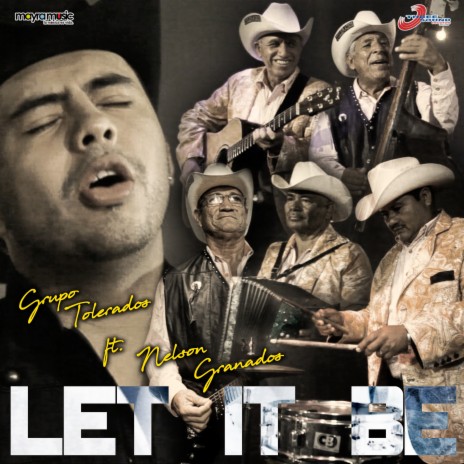 Let It Be ft. Grupo Tolerados | Boomplay Music