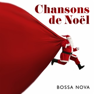 Chansons de Noël Bossa Nova: Chants de Noël romantiques, Instrument de jazz de Noël, Les hits de Noël, Noël doré