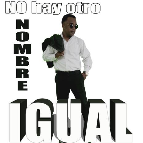 No hay otro nombre igual | Boomplay Music