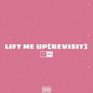 Lift Me Up (Revisit)